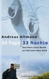 34 Tage - 33 N&auml;chte - Andreas Altmann