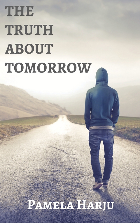 The Truth about Tomorrow -  Pamela Harju