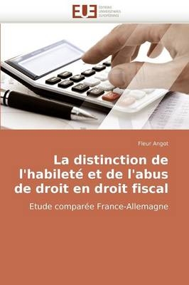 La distinction de l''habileté et de l''abus de droit en droit fiscal