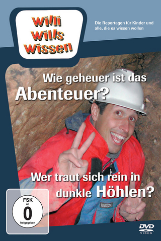 Wie geheuer ist das Abenteuer?/ Wer traut sich rein in dunkle Höhlen?