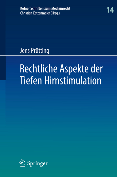 Rechtliche Aspekte der Tiefen Hirnstimulation - Jens Pr&uuml;tting