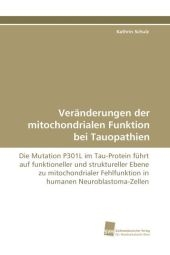 Veränderungen der mitochondrialen Funktion bei Tauopathien