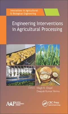 Engineering Interventions in Agricultural Processing - 