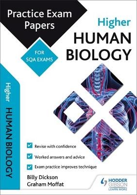Higher Human Biology: Practice Papers for SQA Exams -  Billy Dickson,  Graham Moffat