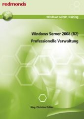Windows Server 2008 (R2) - Professionelle Verwaltung - Christian Zahler