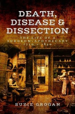 Death, Disease & Dissection -  Suzie Grogan