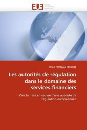 Les Autorit�s de R�gulation Dans Le Domaine Des Services Financiers
