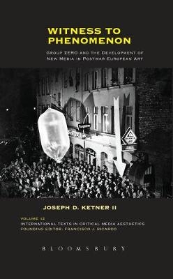 Witness to Phenomenon -  Ketner II Joseph D. Ketner II