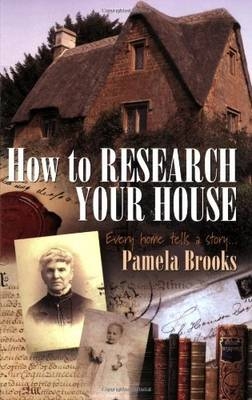 How To Research Your House -  Pamela Brooks