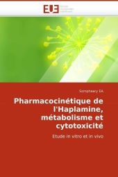 Pharmacocin�tique de l''haplamine, M�tabolisme Et Cytotoxicit�