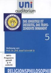 Das Jenseitige ist diesseitig, das Transzendente immanent, 1 DVD