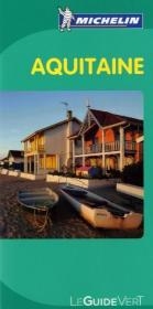 Aquitaine : Bordelais, Landes, Béarn, Lot-et-Garonne