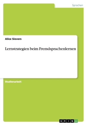 Lernstrategien beim Fremdsprachenlernen - Alice Sievers
