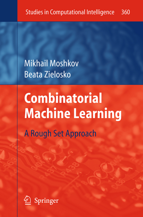 Combinatorial Machine Learning - Mikhail Moshkov, Beata Zielosko