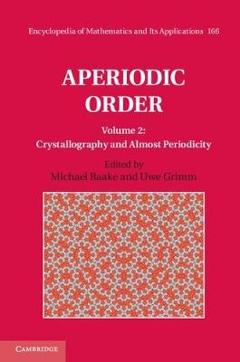 Aperiodic Order: Volume 2, Crystallography and Almost Periodicity - 