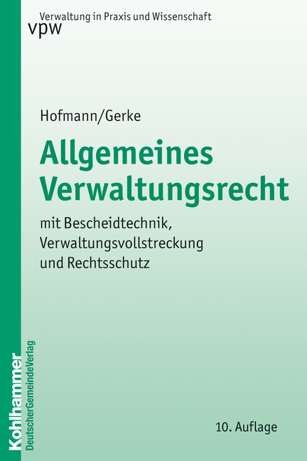 Allgemeines Verwaltungsrecht - Harald Hofmann, Jürgen Gerke