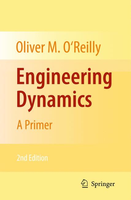 Engineering Dynamics - Oliver M. O'Reilly