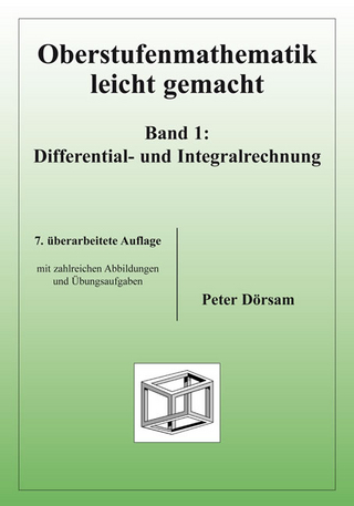 Oberstufenmathematik leicht gemacht / Differential- und Integralrechnung