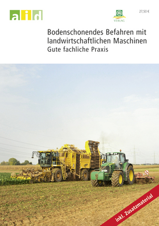 Bodenschonendes Befahren mit landwirtschaftlichen Maschinen - gute fachliche Praxis - Schullizenz