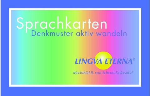 Sprachkarten - Denkmuster aktiv wandeln - Mechthild R von Scheurl-Defersdorf