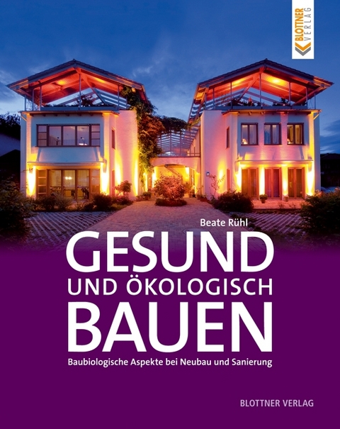Gesund und &ouml;kologisch Bauen - Beate R&uuml;hl
