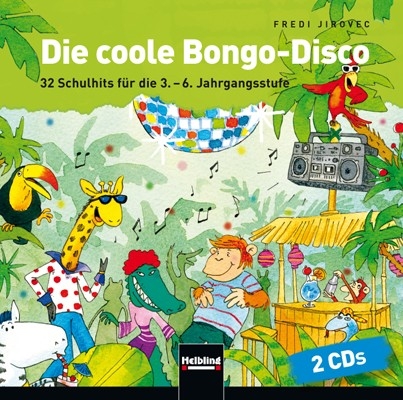 Die coole Bongo-Disco. 2 AudioCDs - Fredi Jirovec