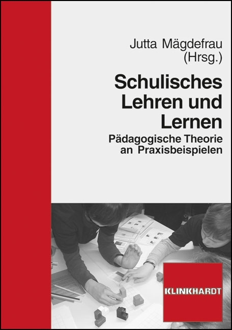 Schulisches Lehren und Lernen - 