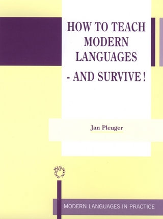 How to Teach Modern Languages - and Survive!