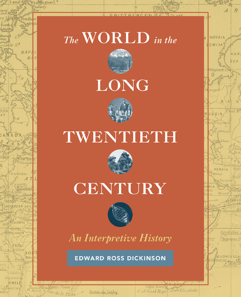 The World in the Long Twentieth Century - Edward Ross Dickinson