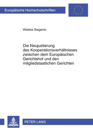 Die Neujustierung des Kooperationsverhaeltnisses zwischen dem Europaeischen Gerichtshof und den mitgliedstaatlichen Gerichten