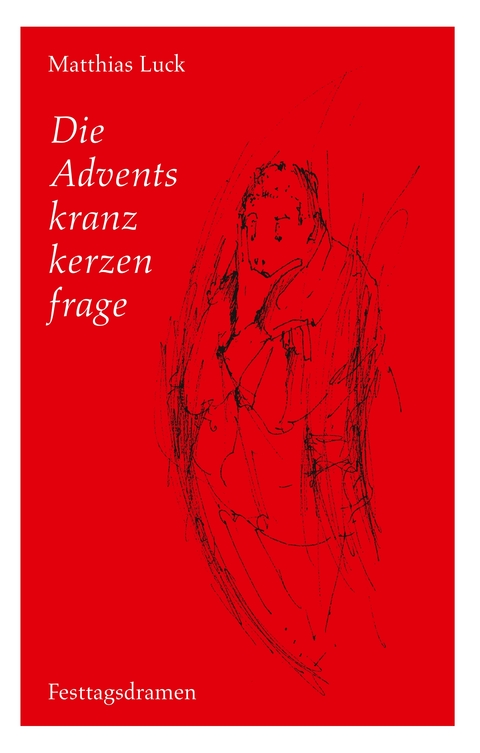 Die Adventskranzkerzenfrage - Matthias Luck