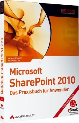Microsoft SharePoint 2010 - Das Praxisbuch für Anwender