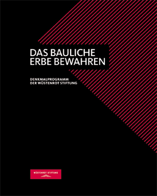 Das bauliche Erbe bewahren