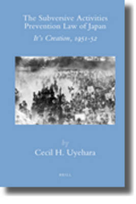 The Subversive Activities Prevention Law of Japan - Cecil H. Uyehara