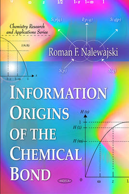 Information Origins of the Chemical Bond - Roman F Nalewajski