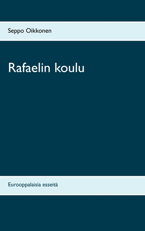 Rafaelin koulu - Seppo Oikkonen