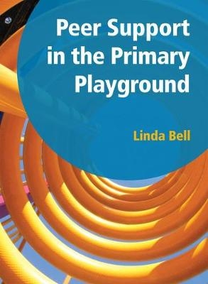 Peer Support in the Primary Playground - Linda Bell