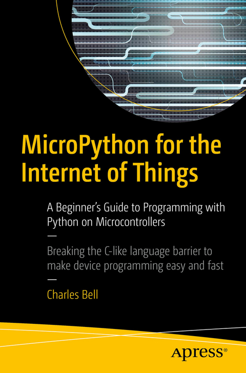 MicroPython for the Internet of Things - Charles Bell