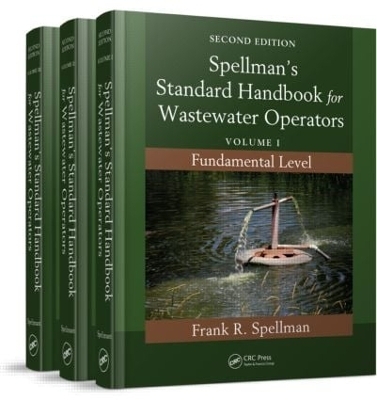 Spellman's Standard Handbook for Wastewater Operators (3 Volume Set) - Frank R. Spellman