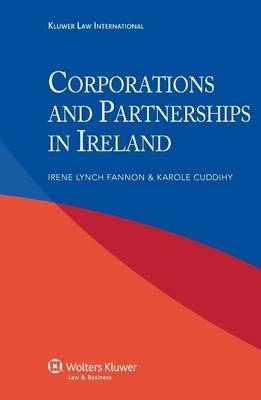 Corporations and Partnerships in Ireland - I. Lynch Fannon, K. Cuddihy