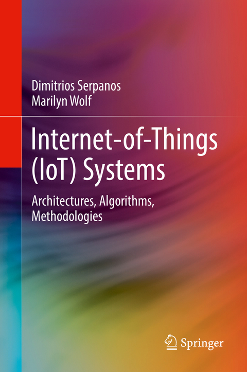 Internet-of-Things (IoT) Systems -  Dimitrios Serpanos,  Marilyn Wolf