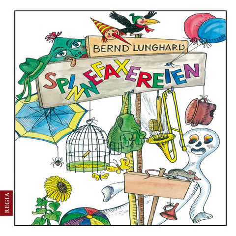 Spinnefaxereien - Bernd Lunghard