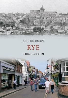 Rye Through Time - Alan Dickinson