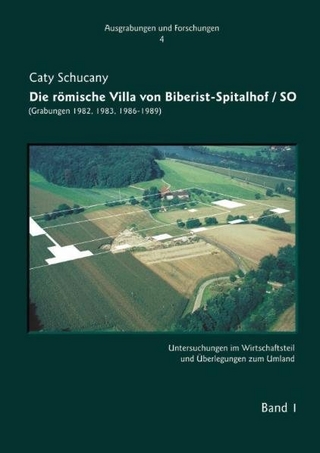 Die römische Villa von Biberist-Spitalhof/SO. (Grabungen 1982, 1983, 1986-1989).