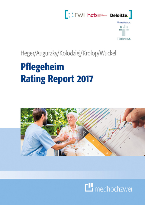 Pflegeheim Rating Report 2017 -  D&ouml;rte Heger,  Boris Augurzky,  Ingo Kolodziej,  Sebastian Krolop,  Christiane Wuckel