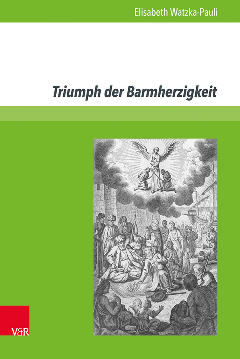 Triumph der Barmherzigkeit - Elisabeth Watzka-Pauli