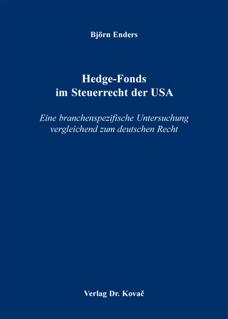Hedge-Fonds im Steuerrecht der USA - Bj&ouml;rn Enders