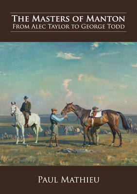 The Masters of Manton - Paul Mathieu