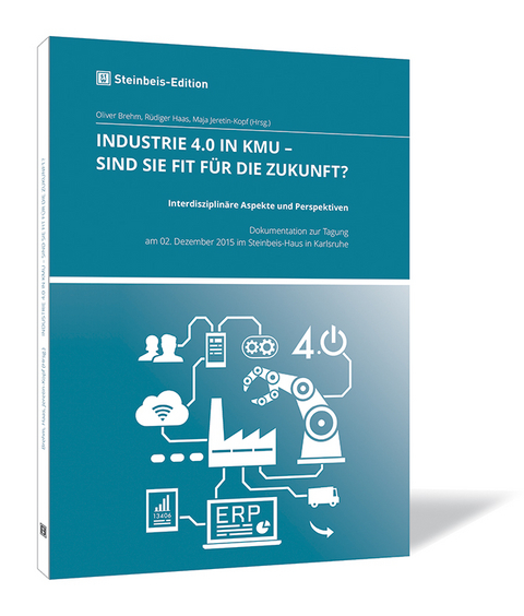 Industrie 4.0 in KMU - Sind Sie fit f&uuml;r die Zukunft? - 