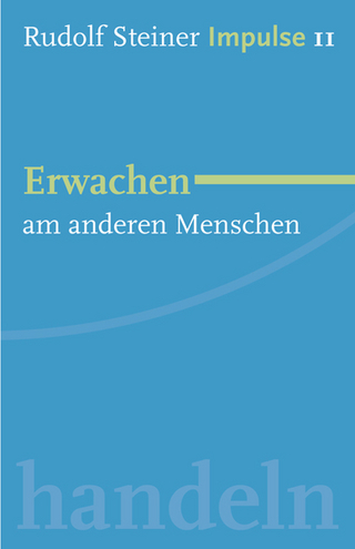 Erwachen am anderen Menschen